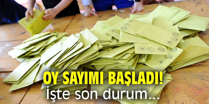 Oy sayımı başladı! İşte son durum...