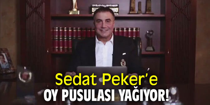Sedat Peker'e 23 Haziran seçimi pusulası yağıyor!