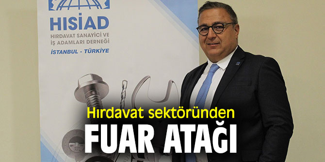Hırdavat sektörü ilk fuarını yapmaya hazırlanıyor