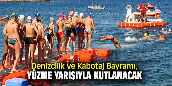 Denizcilik ve Kabotaj Bayramı, yüzme yarışıyla kutlanacak