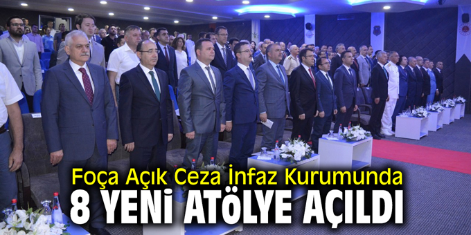 Foça Açık Ceza İnfaz Kurumunda 8 yeni atölye açıldı