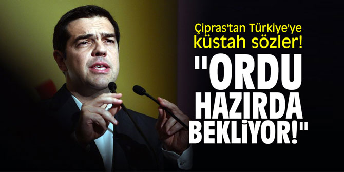 Çipras'tan Türkiye'ye küstah sözler! "Ordu hazırda bekliyor!"