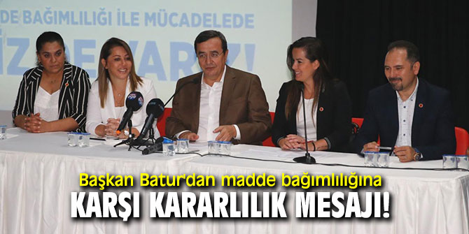 Başkan Batur'dan madde bağımlılığına karşı kararlılık mesajı!