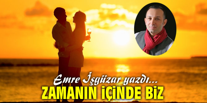 Zamanın İçinde Biz
