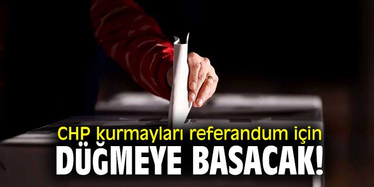 CHP'den flaş referandum atağı! 