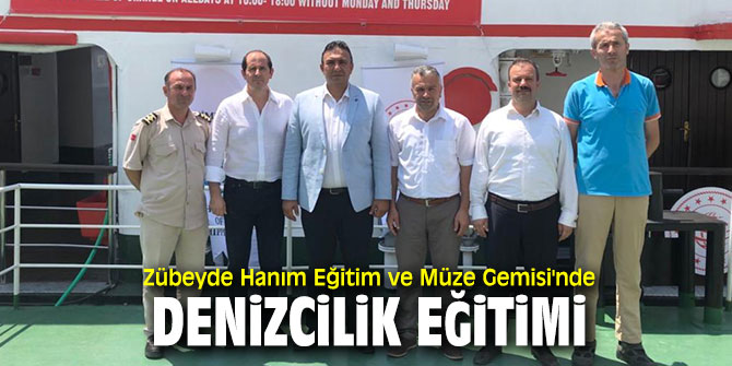 Zübeyde Hanım Eğitim ve Müze Gemisi'nde denizcilik eğitimi