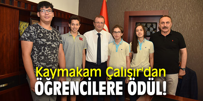 Kaymakam Çalışır'dan öğrencilere ödül!
