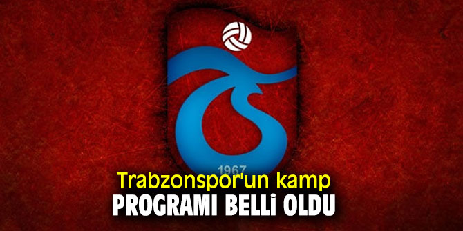 Trabzonspor'un yurt içi ve yurt dışı kamp programı belli oldu