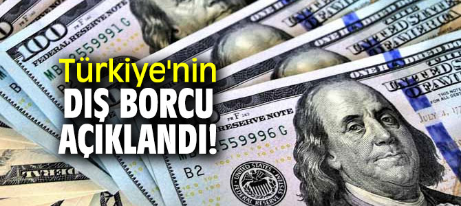 Türkiye'nin dış borcu açıklandı! 