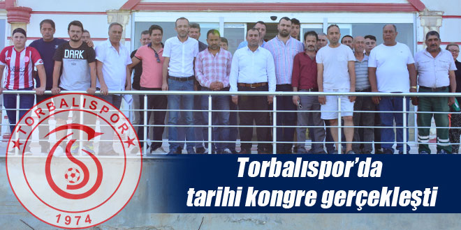 Torbalıspor'da tarihi kongre gerçekleşti
