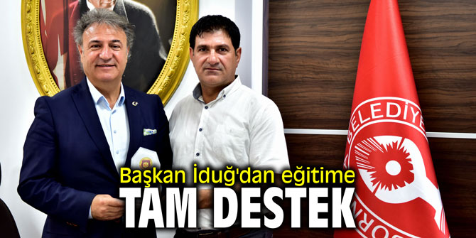 Başkan İduğ'dan eğitime tam destek
