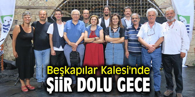 Beşkapılar Kalesi'nde şiir dolu gece