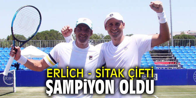 Erlich - Sitak çifti şampiyon oldu
