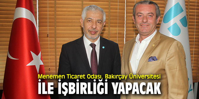 Menemen Ticaret Odası, Bakırçay Üniversitesi'nden işbirliği