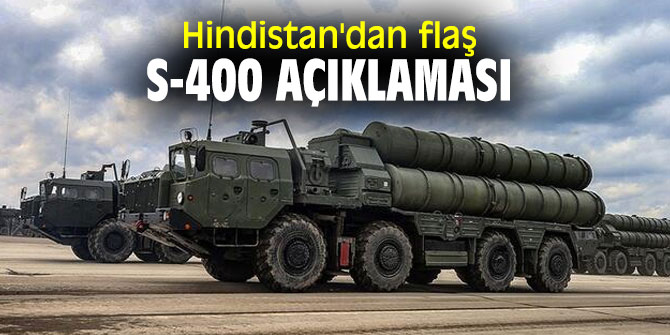 Hindistan'dan flaş S-400 açıklaması