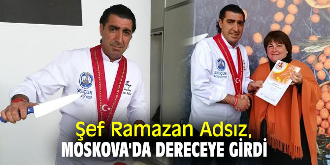 Şef Ramazan Adsız, Moskova'da dereceye girdi