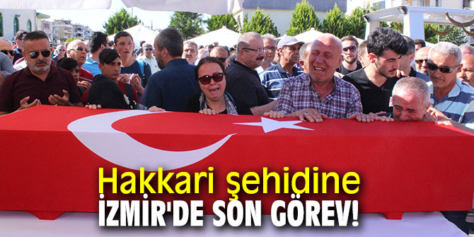 Hakkari şehidine İzmir'de son görev!