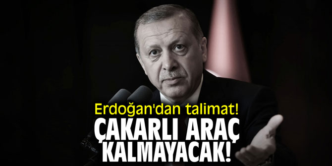 Erdoğan'dan talimat! Çakarlı araç kalmayacak!