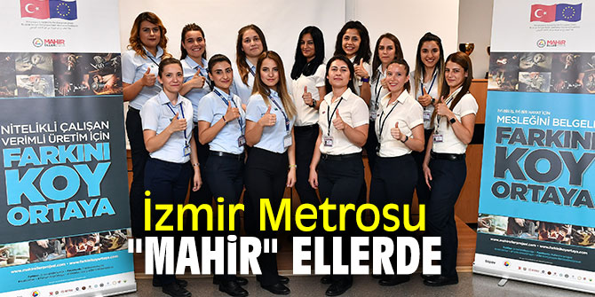 İzmir'in kadın metro ve tramvay sürücülerine yeterlilik belgesi