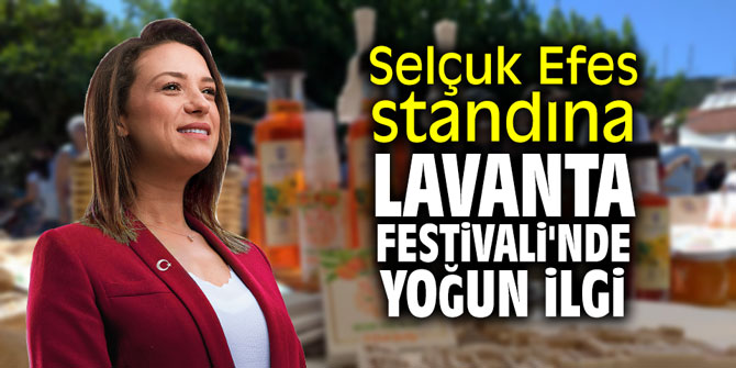 Selçuk Efes standına Lavanta Festivali'nde yoğun ilgi