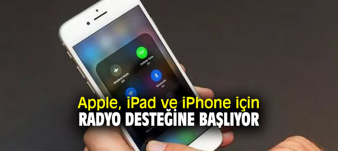 iPad ve iPhone'a radyo desteği geliyor