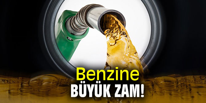 Benzine büyük zam!