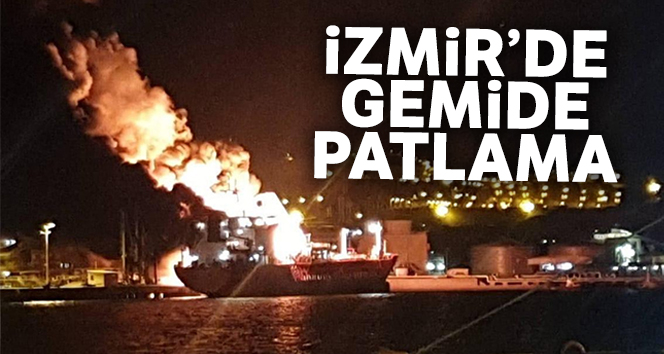 Aliağa ilçesinde bir gemide patlama meydana geldi.
