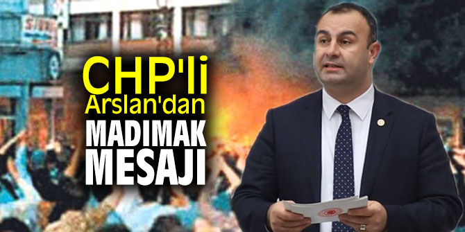 CHP'li Arslan'dan Madımak mesajı
