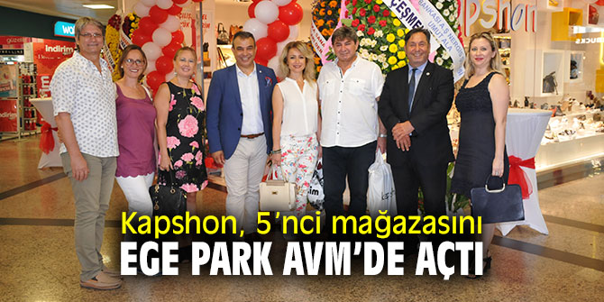  Kapshon, 5’nci mağazasını Ege Park AVM’de açtı