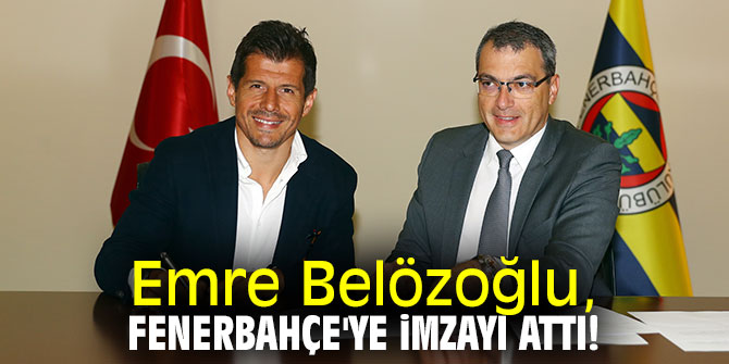 Emre Belözoğlu, Fenerbahçe'ye imzayı attı!