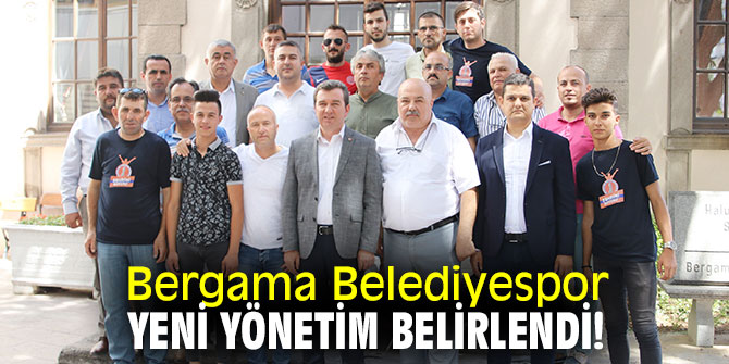 Bergama Belediyespor yeni yönetim belirlendi!