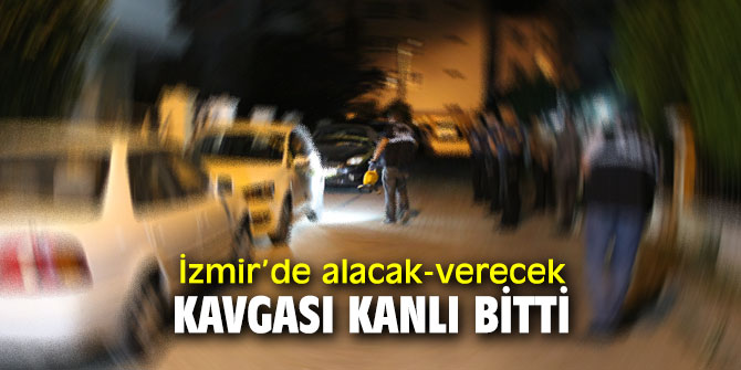 Alacak-verecek kavgasında kan aktı!