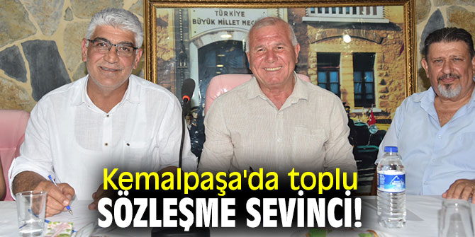 Kemalpaşa'da toplu sözleşme sevinci!
