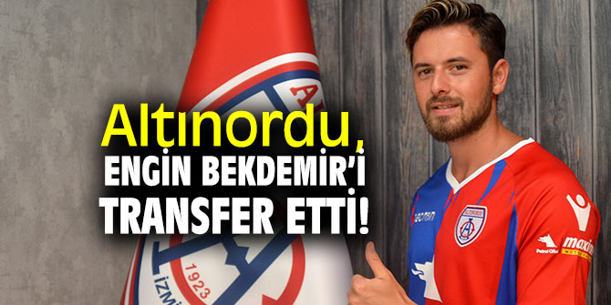 Altınordu, Engin Bekdemir’i transfer etti!