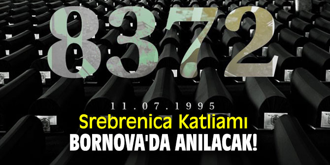 Srebrenica Katliamı Bornova'da anılacak!