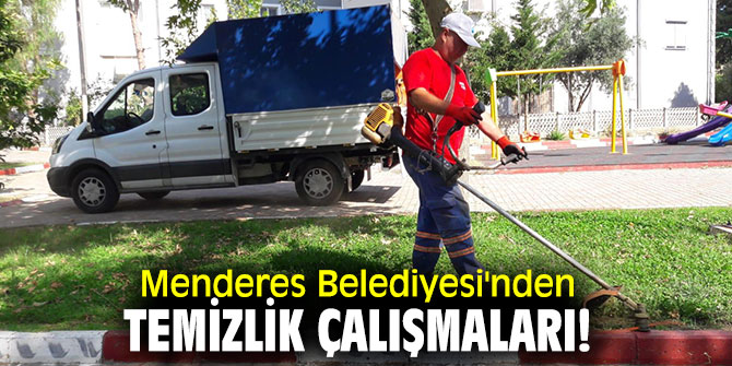 Menderes Belediyesi'nden temizlik çalışmaları!