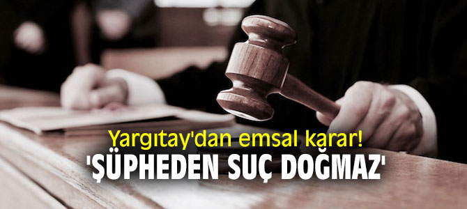 Yargıtay'dan emsal karar!