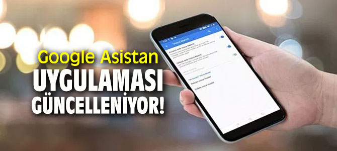 Google Asistan, güncelleniyor