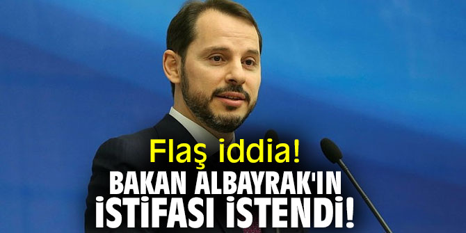 Flaş iddia! Bakan Albayrak'ın istifası istendi!