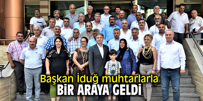 Başkan İduğ muhtarlarla bir araya geldi