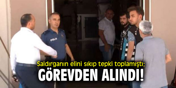 Saldırganın elini sıkıp tepki toplamıştı; görevden alındı!
