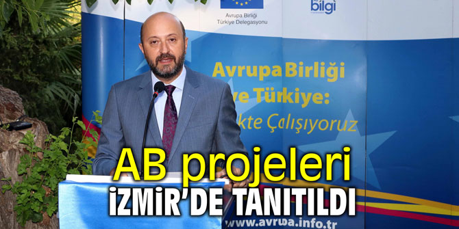 AB projeleri İzmir'de tanıtıldı