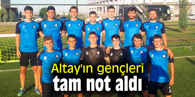 Altay'ın gençleri tam not aldı