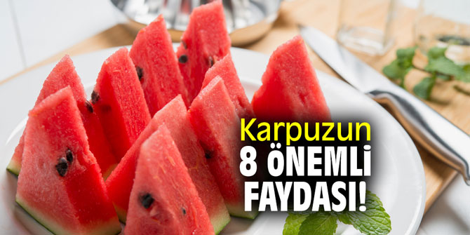 Karpuzun 8 önemli faydası!
