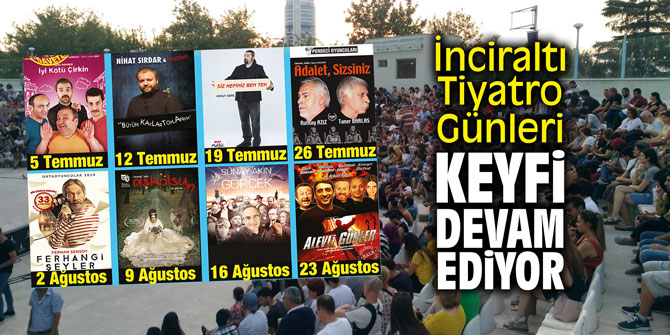 “İnciraltı Tiyatro Günleri” keyfi devam ediyor