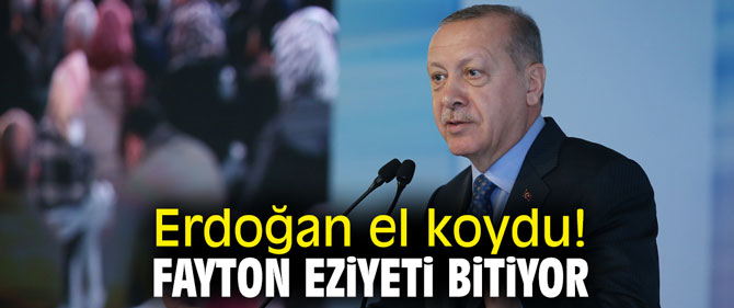 Erdoğan el koydu! Fayton eziyeti bitiyor