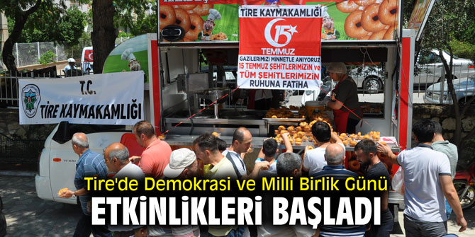 Tire'de Demokrasi ve Milli Birlik Günü etkinlikleri başladı