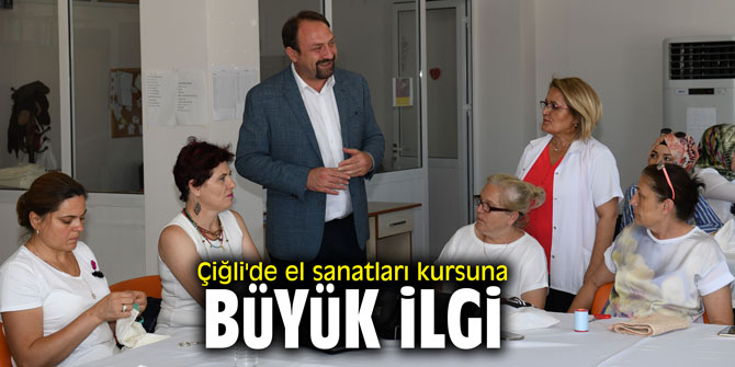 Çiğli'de el sanatları kursuna büyük ilgi