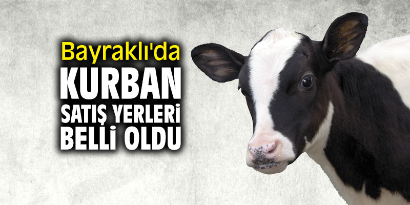 Bayraklı'da kurban satış yerleri belli oldu