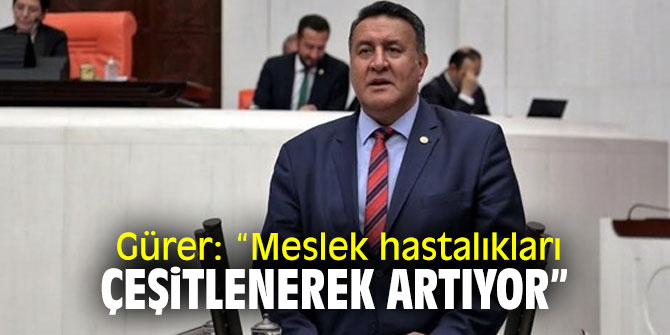 CHP'li Gürer, meslek hastalıklarını sordu!